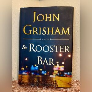 THE ROOSTER BAR by John Grisham Hardcover Book; 1st Edition 2017; Excellent cond